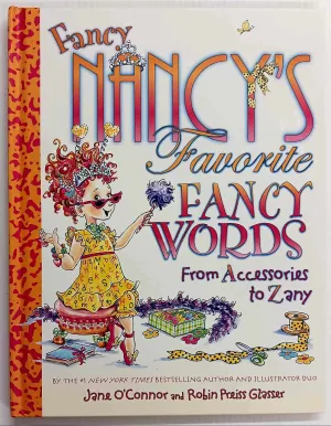 FANCY NANCY'S FAVORITE FANCY WORDS - Jane O'Connor